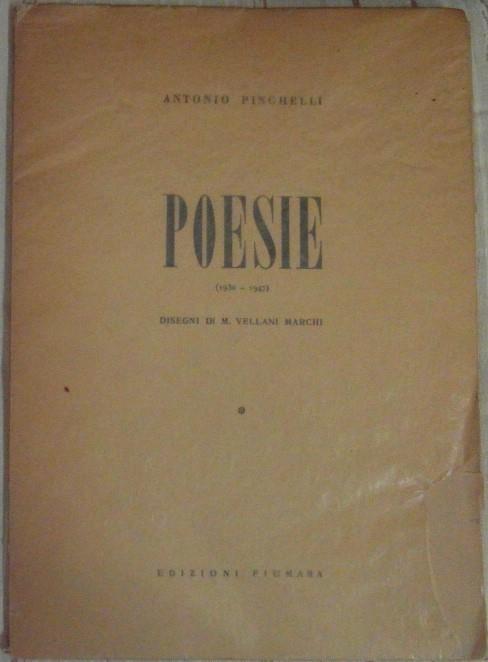 Poesie. 1930 - 1947. Disegni Di M. Vellani Marchi - Antonio Pinghelli - copertina