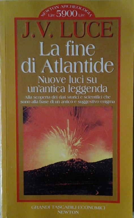 La Fine Di Atlantide. Nuove Luci Su Un'Antica Leggenda - J. V. Luce - copertina