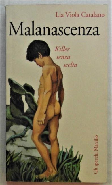 Malanascenza. Killer Senza Scelta Di: Catalano Via Viola - copertina