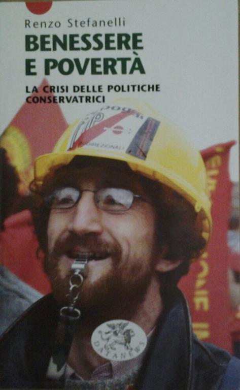 Benessere e povertà. La crisi delle politiche conservatrici - Renzo Stefanelli - copertina