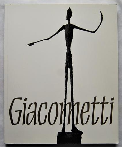Alberto Giacometti. 1901 1966 - Toni Stoos - copertina