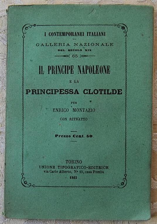 Il Principe Napoleone E La Principessa Clotilde - Enrico Montazio - copertina