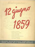 12 giugno 1859. Numero speciale per le celebrazioni centenarie. Bologna, rivista del comune, n. 8, giugno 1959 Direttore: F. Cecchini