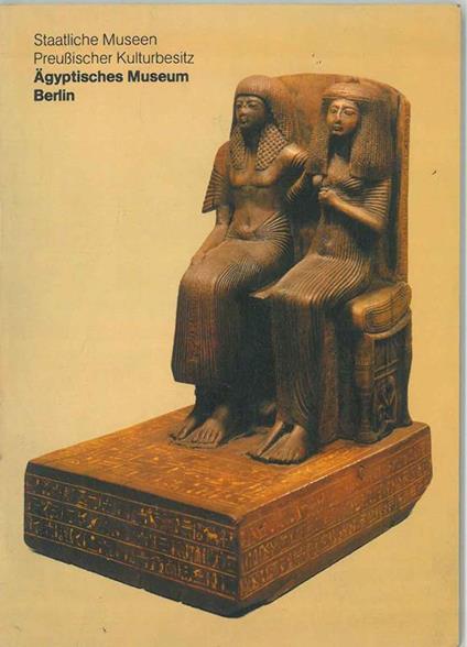 Agyptisches Museum (Berlin). Staatliche Museen, preubischer Kulturbesitz - copertina