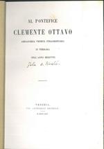 Al pontefice Clemente Ottavo ambasceria veneta straordinaria in Ferrara nell'anno 1698