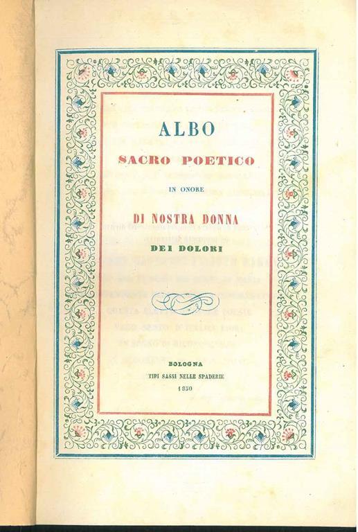 Albo sacro poetico in onore di Nostra Donna dei Dolori - Gaetano Gibelli - copertina