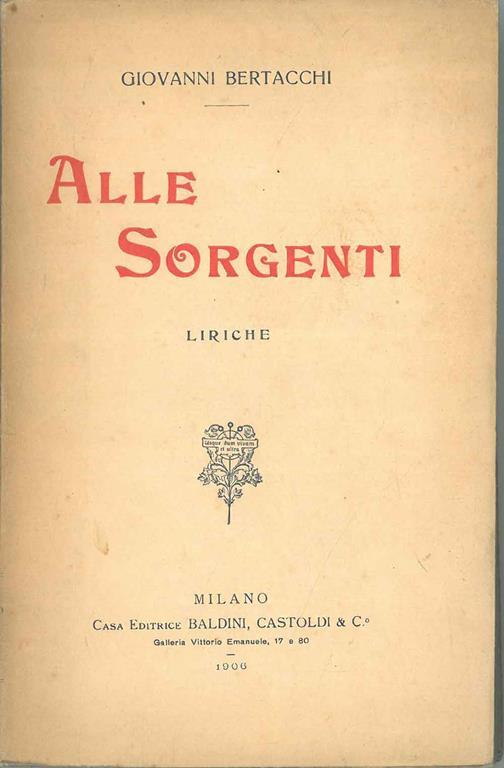 Alle sorgenti. Liriche - Giovanni Bertacchi - copertina