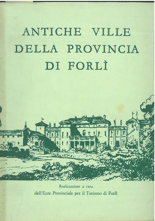 Antiche ville della provincia di Forlì - Umberto Foschi - copertina