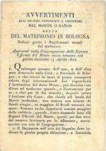 Avvertimenti alli signori deponenti e creditori nel monte o banco detto del Matrimonio in Bologna. Redatti giusta i regolamenti attuali del medesimo