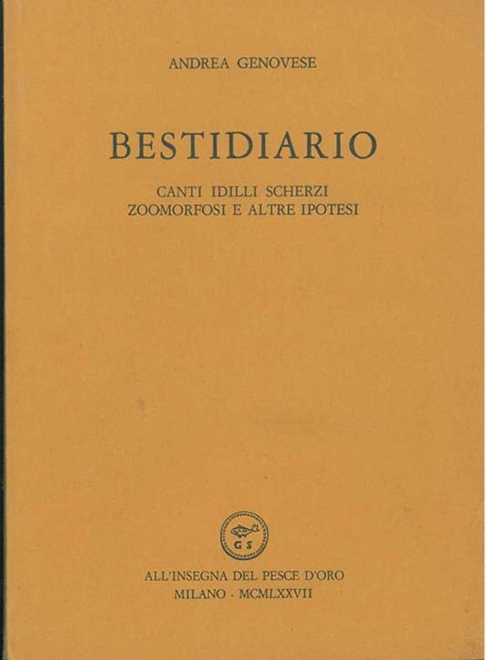 Bestidiario. Canti idilli scherzi zoomorfosi e altre ipotesi. Copia autografata - Andrea Genovese - copertina