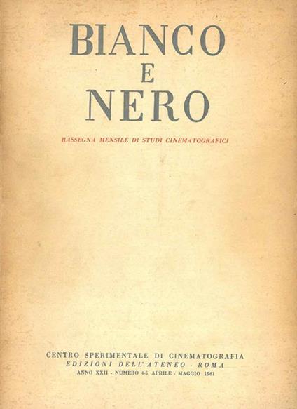 Bianco e nero. Rassegna mensile di studi cinematografici. Anno xxii, numero 4-5, aprile - maggio 1961 - copertina