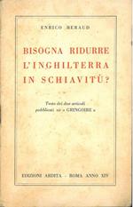 Bisogna ridurre l'Inghilterra in schiavitù? Testo dei due articoli pubblicati su 