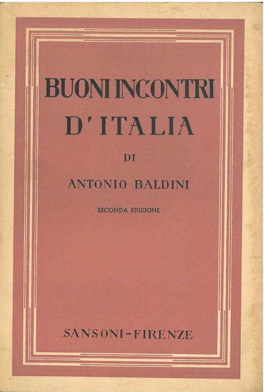 Buoni incontri d'Italia - Antonio Baldini - copertina