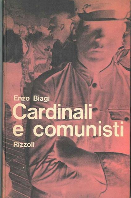 Cardinali e comunisti - Enzo Biagi - copertina