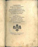 Carmina quinque illustrium poetarum Petri Bembi, Andreae Naugerii, Balthassaris Castillionii, Joannis Casae, et Angeli Politiani, additis Jacobi Sadoleti s.r.e. cardinalis carminibus Jo. Baptistae Amalthei quinque selectissimis eclogis Benedicti Lamp