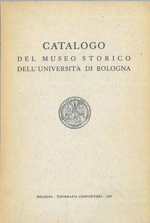 Catalogo del museo storico dell'università di Bologna - copertina
