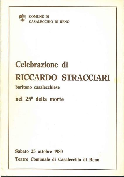 Celebrazione di Riccardo Stracciari baritono Casalecchiese nel 25° della morte. 25 ottobre 1980, teatro comunale di Casalecchio di Reno - Mauro Donini - copertina