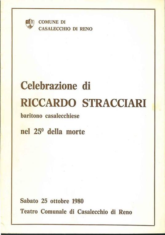 Celebrazione di Riccardo Stracciari baritono Casalecchiese nel 25° della morte. 25 ottobre 1980, teatro comunale di Casalecchio di Reno - Mauro Donini - copertina