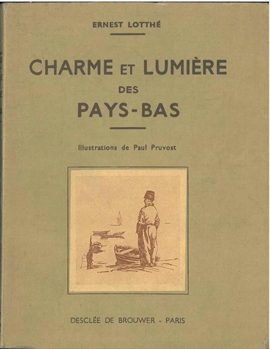 Charme et lumières des pays-Bas. Copia autografata - Ernest Lotthé - copertina
