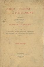 Colpa d'uomini o d'istituzioni? Studio critico-sociale