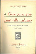 Come posso guarirmi nelle malattie? Seconda edizione riveduta e aumentata