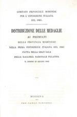 Comitato provinciale modenese per l'esposizione italiana del 1861. Distribuzione delle medaglie ai premiati della provincia modenese nella prima esposizione italiana del 1861 fatta nella Gran Sala della Galleria Nazionale Palatina il giorno 23 giugno