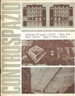 Controspazio. Mensile di architettura e urbanistica . Anno IV, n. 8, agosto 1972. Architetture del gruppo G.R.A.U. - Umberto Siola Rogelio Salmona - Saggio di Renato Nicolini