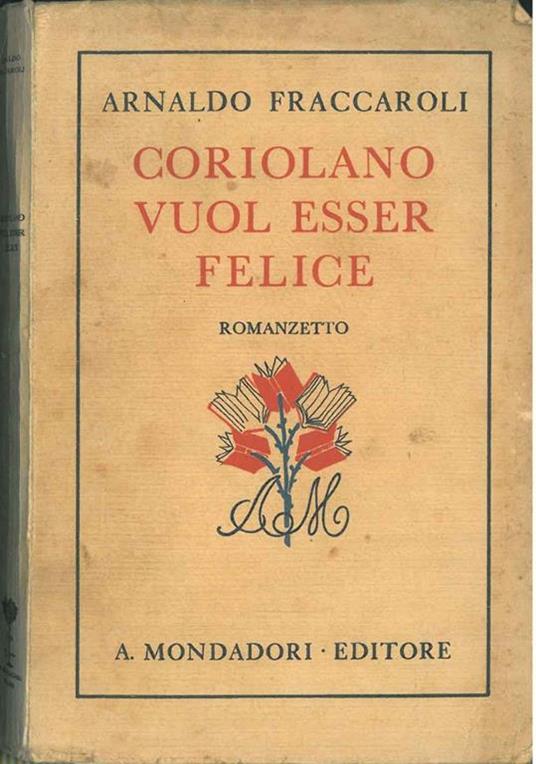 Coriolano vuol esser felice - Arnaldo Fraccaroli - copertina