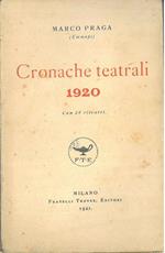 Cronache teatrali 1920. Con 28 ritratti