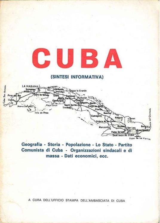 Cuba. Sintesi informativa. Geografia, storia, popolazione, lo stato, Partito Comunista di Cuba, Organizzazioni sindacali e di massa, dati economici - copertina