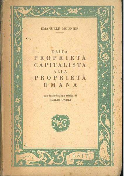 Dalla proprietà capitalista alla proprietà umana Introduzione critica di E. Ondei - Emmanuel Mounier - copertina