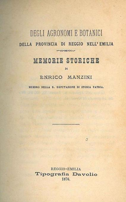 Degli agronomi e botanici della provincia di Reggio nell'Emilia. Memorie storiche - Enrico Manzini - copertina