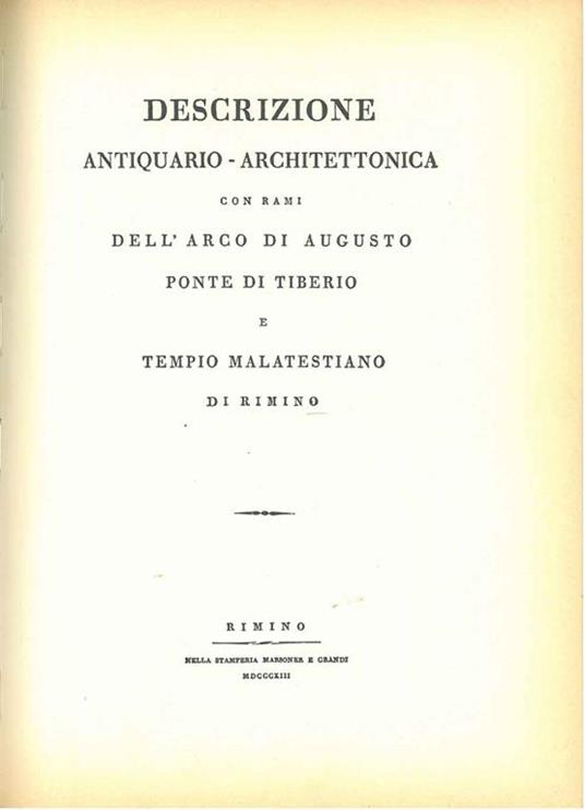 Descrizione antiquario-architettonica con rami dell'Arco d'Augusto, Ponte di Tiberio e Tempio malatestiano di Rimini - Luigi Nardi - copertina