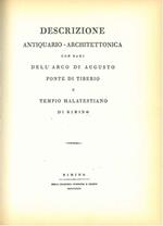 Descrizione antiquario-architettonica con rami dell'Arco d'Augusto, Ponte di Tiberio e Tempio malatestiano di Rimini