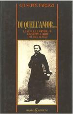 Di quell'amor... La vita e le opere di Giuseppe Verdi dal 1813 al 1858