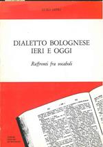 Dialetto bolognese ieri e oggi. Raffronti fra vocaboli