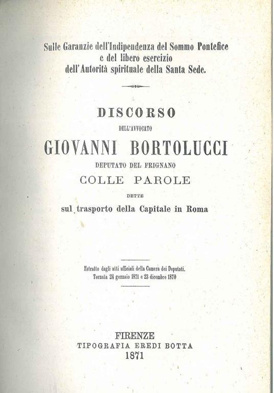 Discorso ... deputato del Frignano colle parole dette sul trasporto della Capitale in Roma - Giovanni Bortolucci - copertina