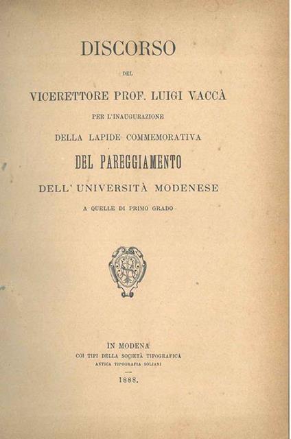 Discorso del vicerettore Prof. Luigi Vaccà per l'inaugurazione della lapide commemorativa del pareggiamento dell'Università modenese a quelle di primo grado - Luigi Vaccà - copertina