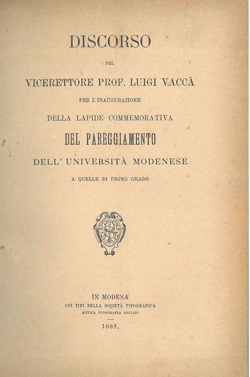 Discorso del vicerettore Prof. Luigi Vaccà per l'inaugurazione della lapide commemorativa del pareggiamento dell'Università modenese a quelle di primo grado - Luigi Vaccà - copertina