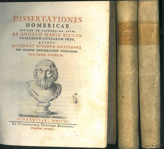 Dissertationes Homericae habitae in Florentino lyceo ab Angelo Maria Riccio... quibus accedunt eiusdem Orationes pro solenni instauratione studiorum - Angelo Maria Ricci - copertina