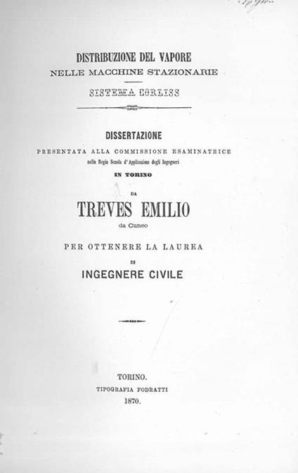 Distribuzione del vapore nelle macchine stazionarie sistema Corliss. Scuola per gli ingegneri di Torino - Emilio Treves - copertina