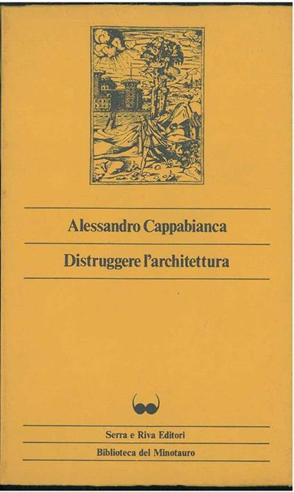 Distruggere l'architettura - Alessandro Cappabianca - copertina