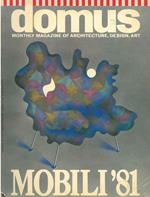 Domus. Monthly magazine of architecture, design, art. Mobili '81