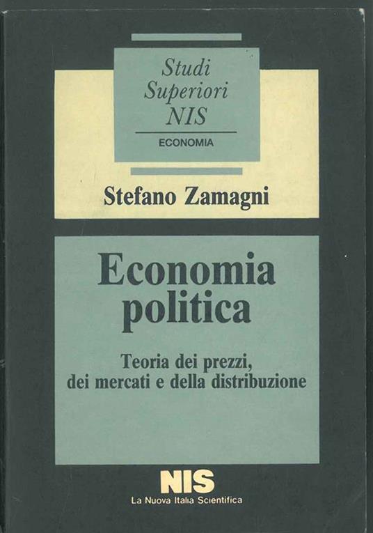Economia politica. Teoria dei prezzi, dei mercati e della produzione - Stefano Zamagni - copertina