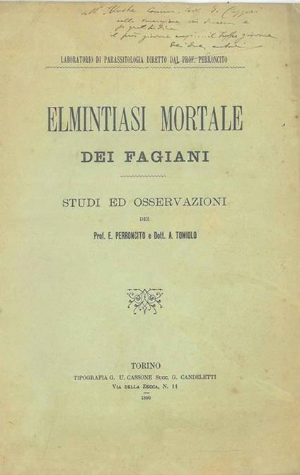 Elimintiasi mortale dei fagiani. Studi ed osservazioni. Copia autografata - Edoardo Perroncito - copertina