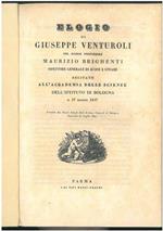 Elogio di Giuseppe Venturoli... Recitato all'Accademia delle Scienze dell'Itituto di Bologna il 27 maggio 1847