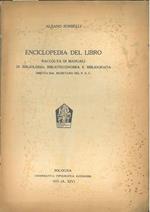 Enciclopedia del libro. Raccolta di manuali di bibliologia, biblioteconomia e bibliografia diretta dal Segratario del Pnf