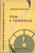 Film e fonofilm. Il soggetto, la direzione artistica. L'attore, il film sonoro. Traduzione, prefazione e note di U. Barbaro