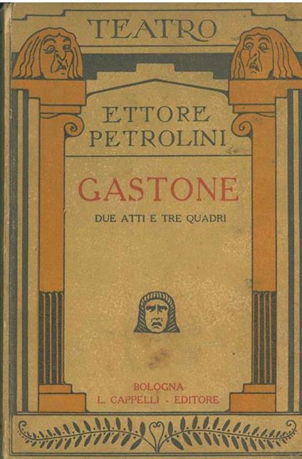 Gastone. Due atti e tre quadri - Ettore Petrolini - copertina