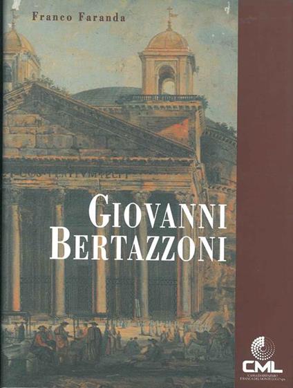 Giovanni di Matteo Bertazzoni pittore lucensis (Lugo, 1805-1884). Catalogo generale - Franco Faranda - copertina